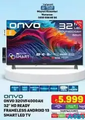 ONVO 32OVF4000AH 32 İNÇ HD READY FRAMELESS ANDROİD 13 SMART LED TV AKILLI TELEVİZYON